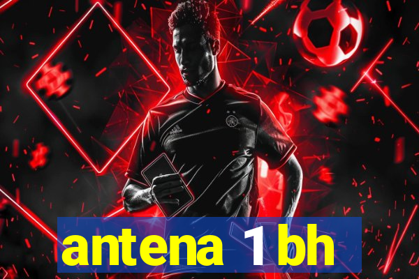antena 1 bh